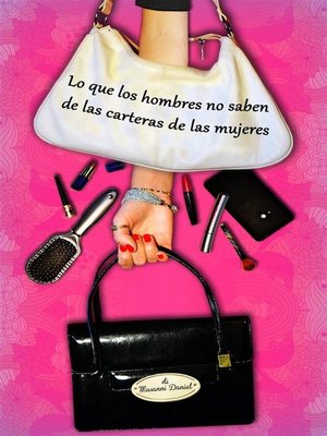 cover image of Lo Que Los Hombres No Saben De Las Carteras De Las Mujeres